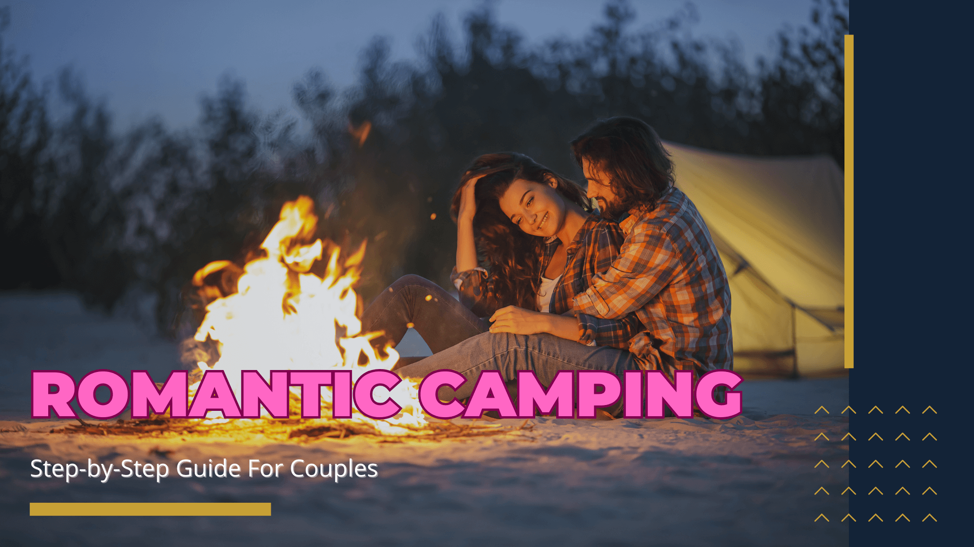 Romantic Camping A Step-by-Step Guide For Couples
