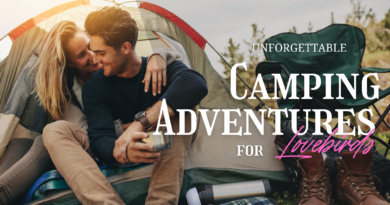 Unforgettable Camping Adventures for Lovebirds